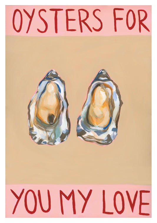 Oysters for you my love print